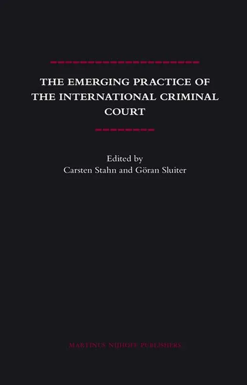 The Emerging Practice Of The International Criminal Court by Carsten Stahn.webp