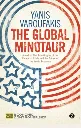 The Global Minotaur by Yanis Varoufakis.webp