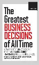 The Greatest Business Decisions of All Time by Verne Harnish.webp