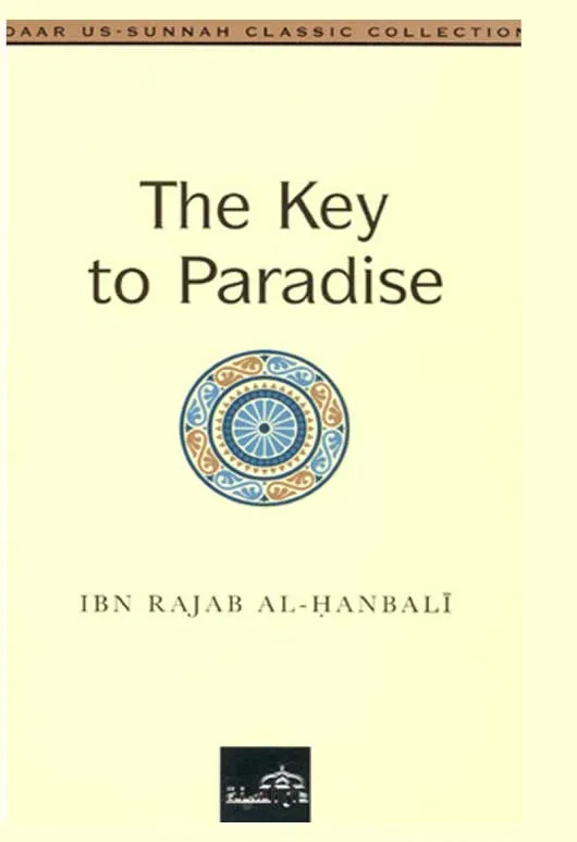 The Key to Paradise by Ibn Rajab Al-Hanbali.webp