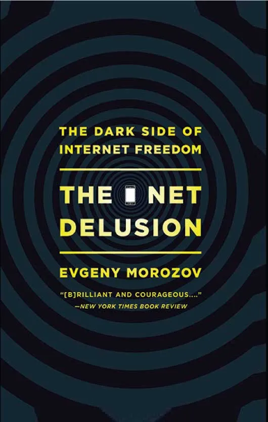 The Net Delusion by Evgeny Morozov.webp