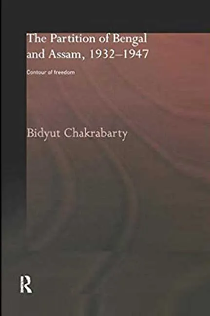 The Partition of Bengal and Assam by Bidyut Chakrabarty.webp
