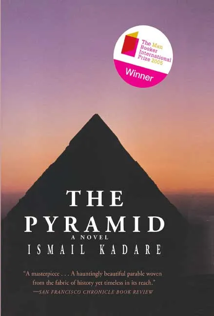 The Pyramid by Ismail Kadare.webp
