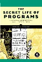The Secret Life of Programs by Jonathan E. Steinhart.webp