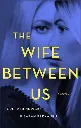 The Wife Between Us by Greer Hendricks.webp