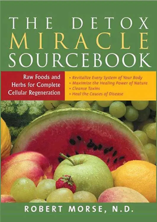 The Detox Miracle Sourcebook by Robert Morse.webp