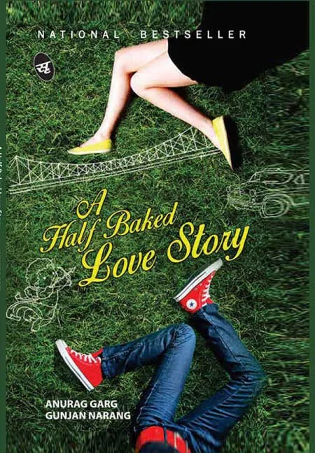A Half Baked Love Story by Anurag Garg.webp