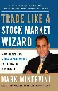 Trade Like a Stock Market Wizard by Mark Minervini.webp