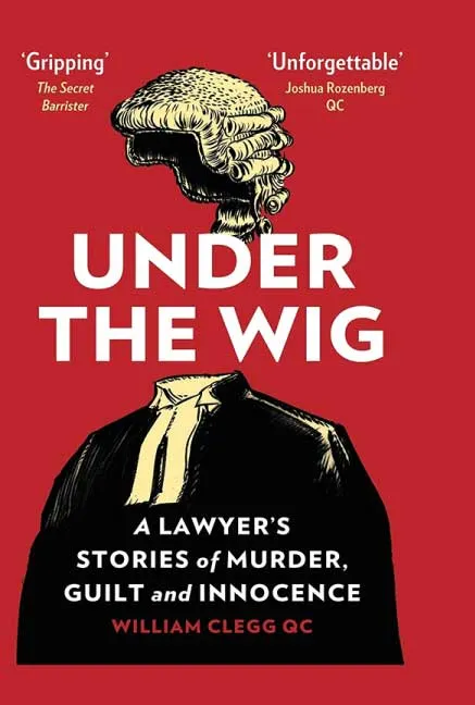 Under The Wig by William Clegg Qc.webp