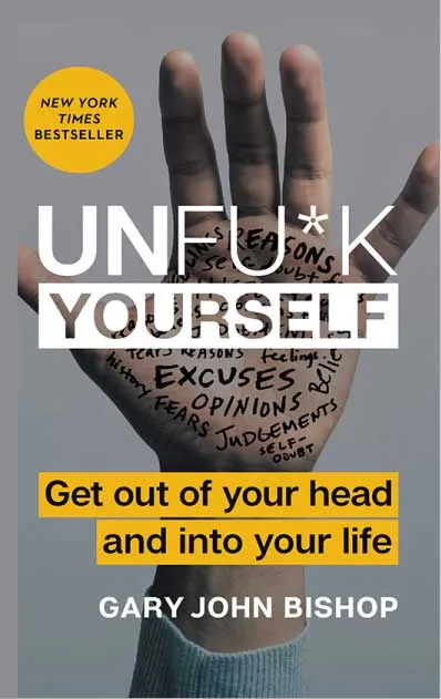 Unfuck Yourself by Gary John Bishop.webp