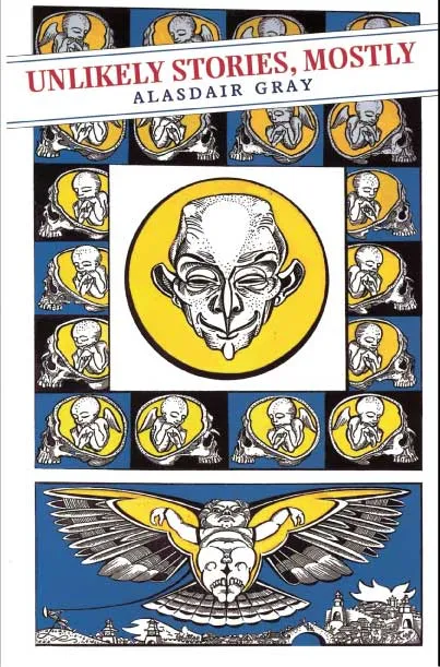 Unlikely Stories Mostly by Gray Alasdair.webp