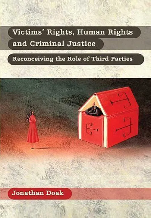 Victims’ Rights, Human Rights and Criminal Justice by Jonathan Doak.webp