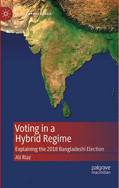 Voting in a Hybrid Regime by Ali Riaz.webp
