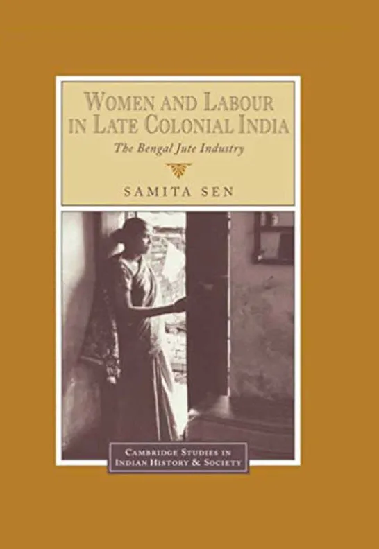 Women & Labour Late Colonial India by Samita Sen.webp