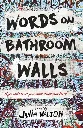 Words on Bathroom Walls by Julia Walton.webp