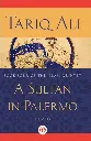 A Sultan in Palermo By Tariq Ali.webp