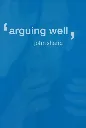 Arguing Well by John Shand.webp