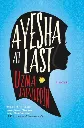 Ayesha At Last by Uzma Jalaluddin.webp