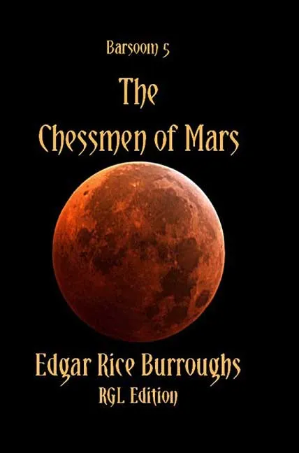 Barsoom 5 - The Chessmen Of Mars by Edgar Rice Burroughs.webp