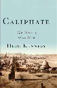 Caliphate The History Of An Idea by Hugh Kennedy.webp