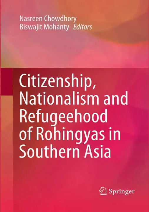 Citizenship, Nationalism and Refugeehood of Rohingyas in Southern Asia.webp