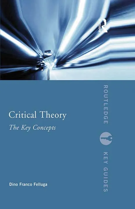 Critical Theory by Dino Franco Felluga.webp