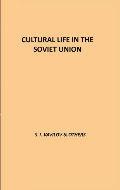 Cultural Life In The Soviet Union by S. I. Vavilov & Others.webp