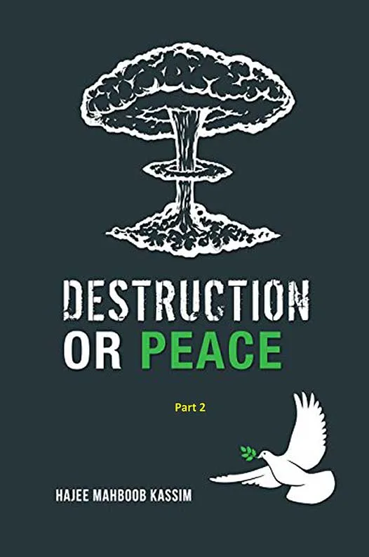 Destruction or Peace by Hajee Mahboob Kassim Part-2.webp