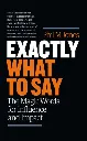 Exactly What to Say by Phil M Jones.webp