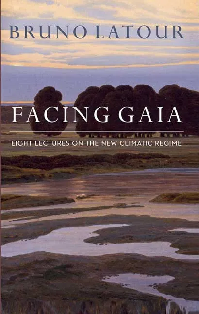 Facing Gaia by Bruno Latour.webp