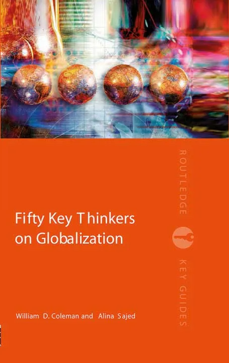 Fifty Key Thinkers On Globalization by William D. Coleman.webp