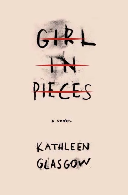 Girl in Pieces by Kathleen Glasgow.webp