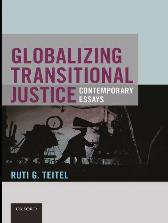 Globalizing Transitional Justice by Ruti G. Teitel.webp