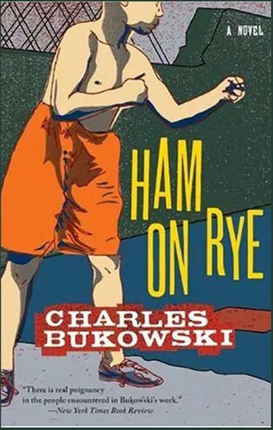 Ham On Rye by Charles Bukowski.webp