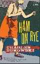 Ham On Rye by Charles Bukowski.webp