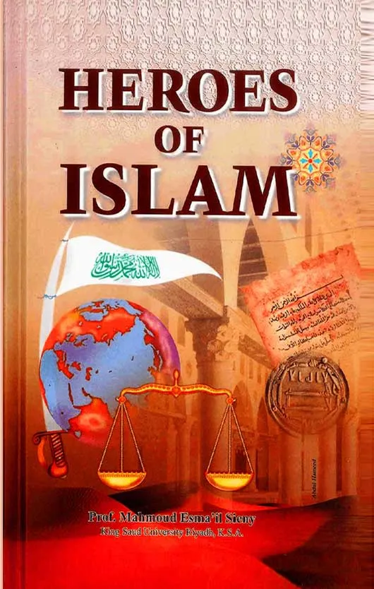 Heroes Of Islam by Prof. Mahmoud Esmail.webp