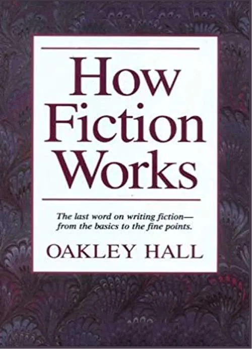 How Fiction Works by Oakley Hall.webp