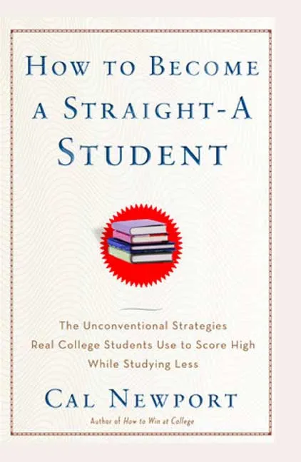 How to Become a Straight-A Student by Cal Newport.webp