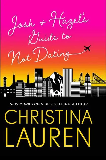 Josh and Hazel’s Guide to Not Dating by Christina Lauren.webp