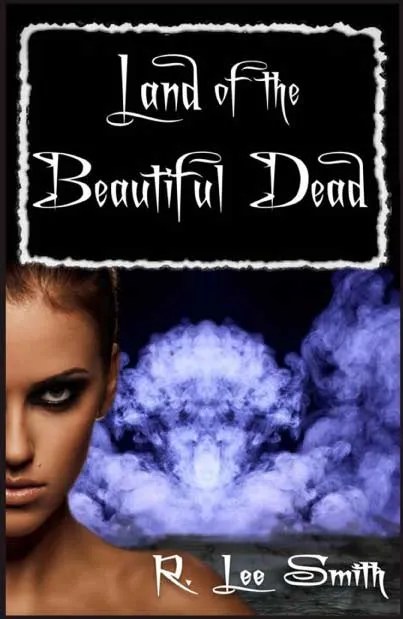 Land of the Beautiful Dead R. Lee Smith.webp