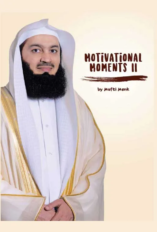 Motivational Moments II by Mufti Menk.webp