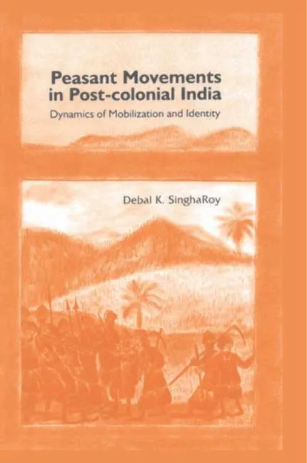Peasant Movements in Post-colonial India by Debal K. Singha Roy.webp