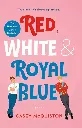 Red, White  Royal Blue by Casey McQuiston.webp