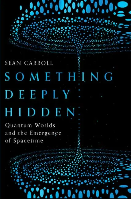 Something Deeply Hidden by Sean Carroll.webp