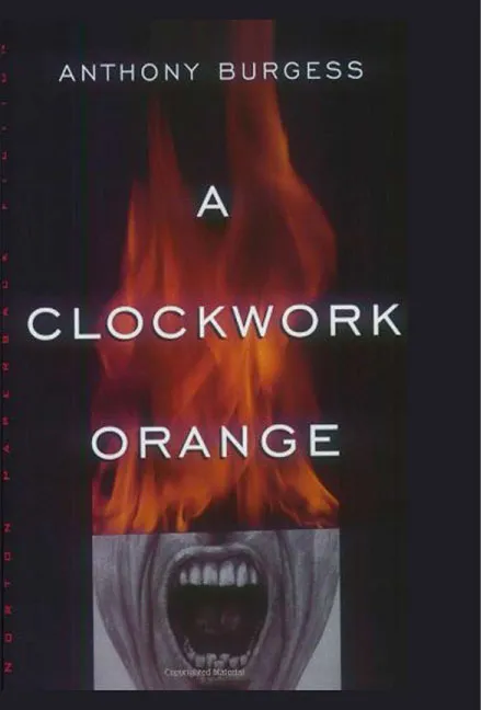 A Clockwork Orange by Anthony Burgess