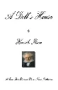A Doll's House by Henrik Ibsen