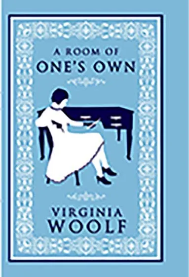 A Room of One’s Own by Virginia Woolf