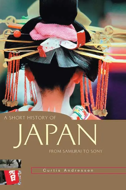 A Short History of Japan by Curtis Andressen