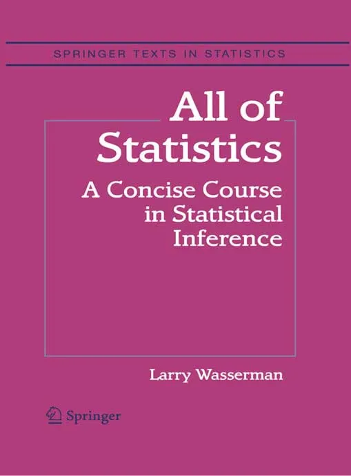 All of Statistics by Larry Wasserman