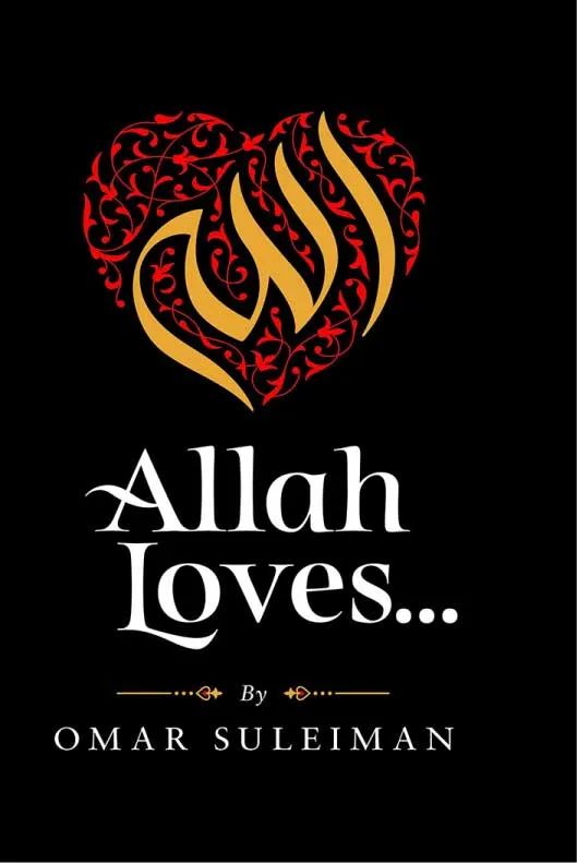 Allah Loves by Omar Suleiman